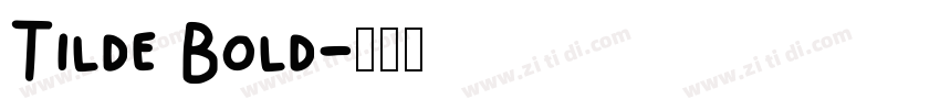 Tilde Bold字体转换